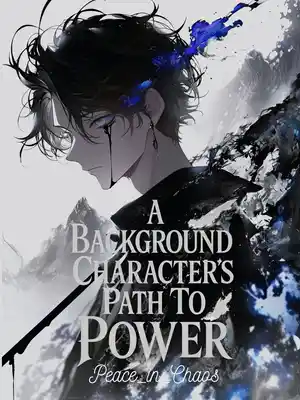 A Background Character’s Path to Power