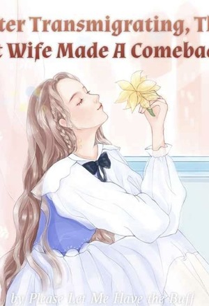 After Transmigrating, The Fat Wife Made A Comeback!