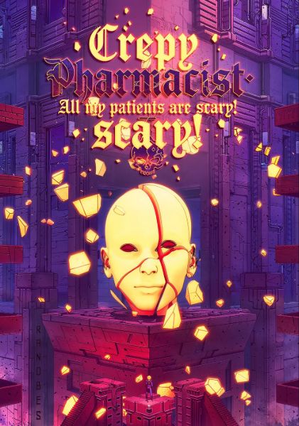 Creepy Pharmacist: All my patients are scary!