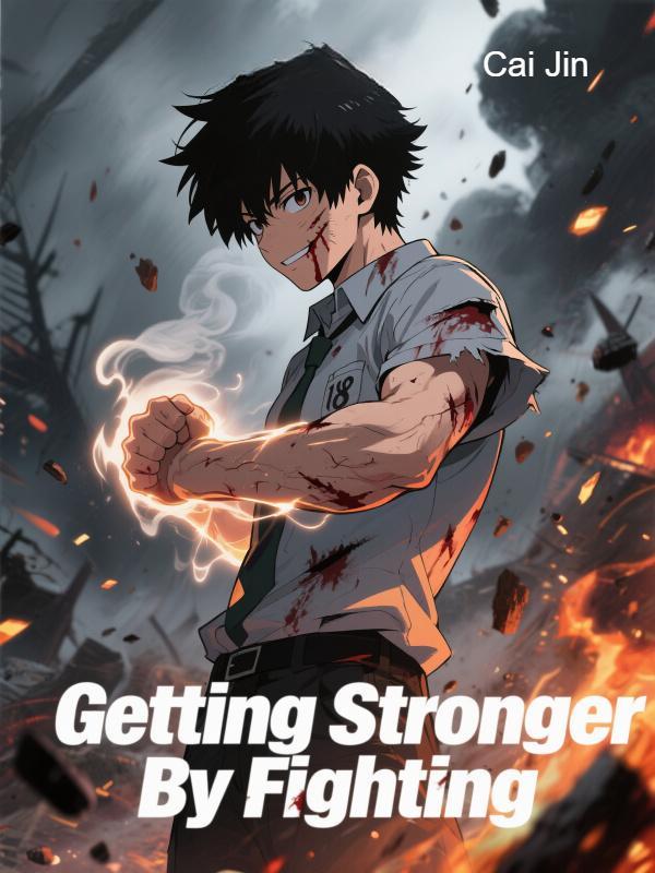 Getting Stronger By Fighting