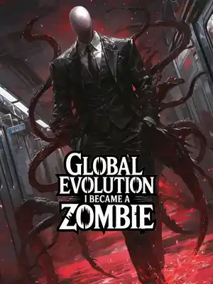 Global Evolution: I Became A Zombie!