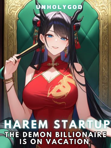 Harem Startup : The Demon Billionaire is on Vacation