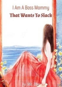 I Am A Boss Mommy That Wants To Slack