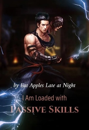 I Am Loaded With Passive Skills