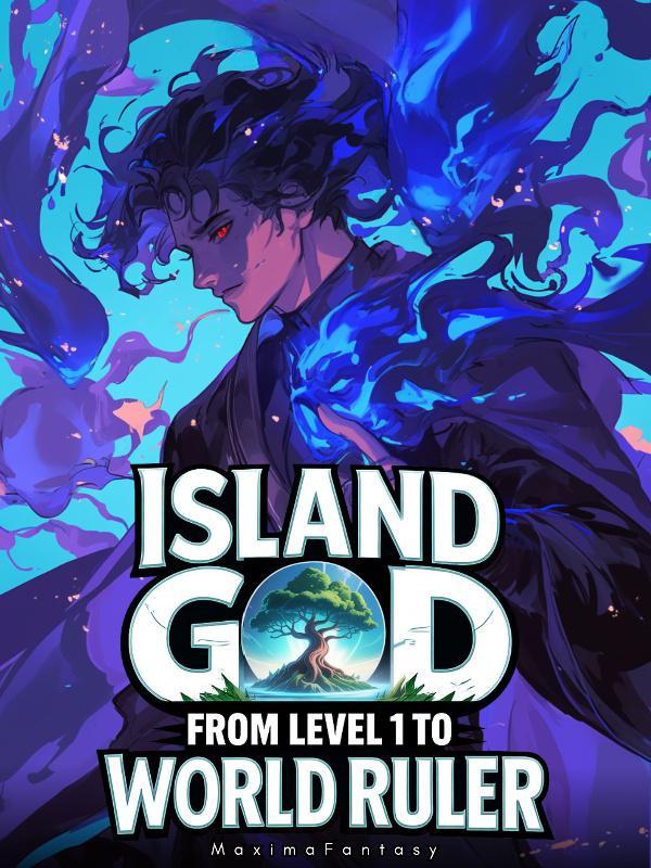 Island God: Going From Level 1 To World Ruler