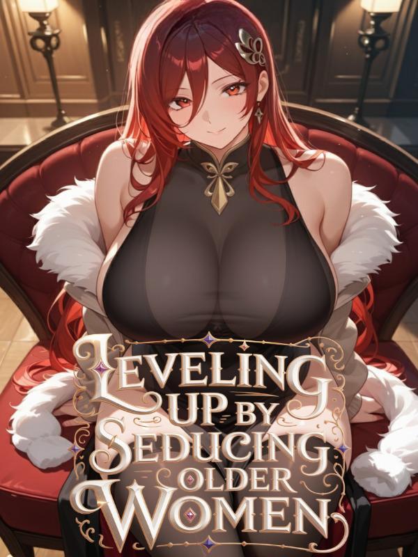 Leveling Up by Seducing Milfs