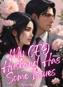 My CEO Husband Has Some Issues