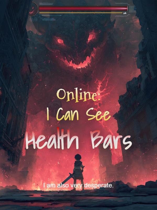Online: I Can See Health Bars