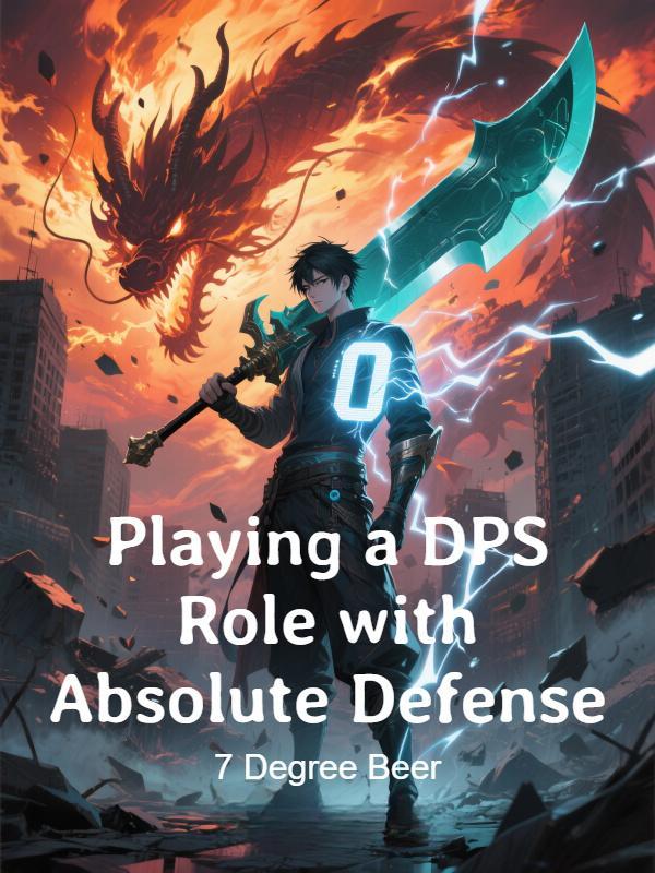 Playing a DPS Role with Absolute Defense