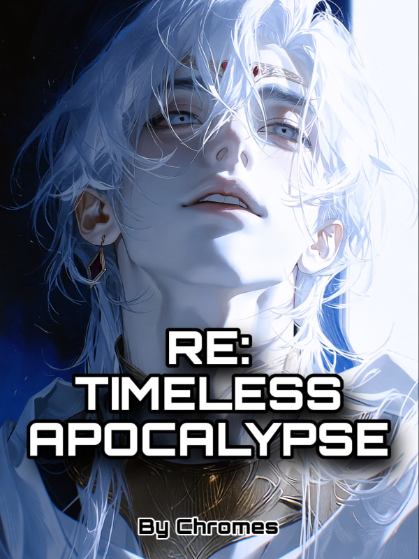 Re: Timeless Apocalypse