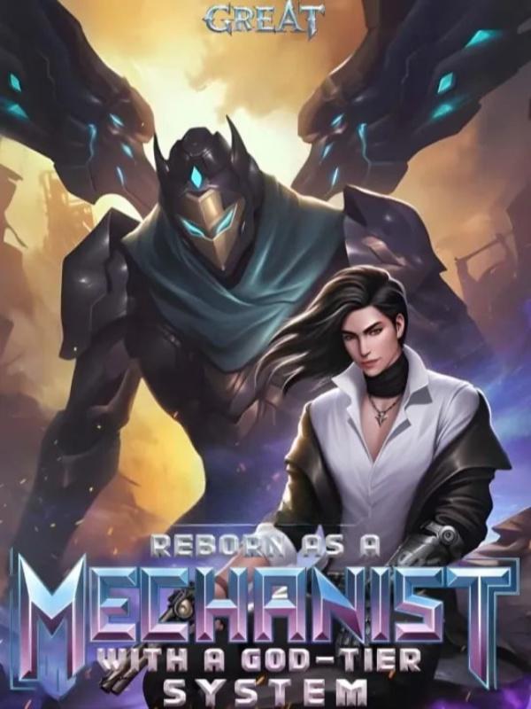 Reborn as a Mechanist with a God-Tier System