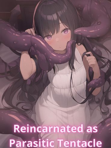 Reincarnated as Parasitic Tentacle