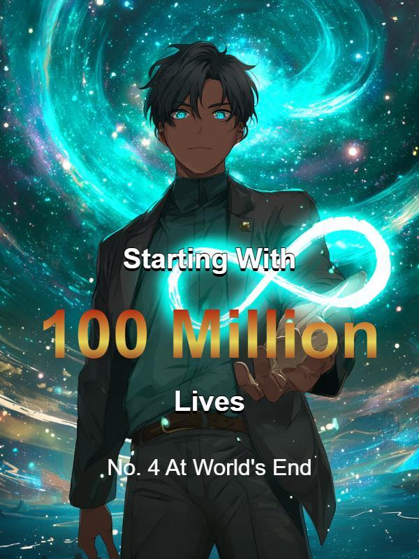 Starting With 100 Million Lives