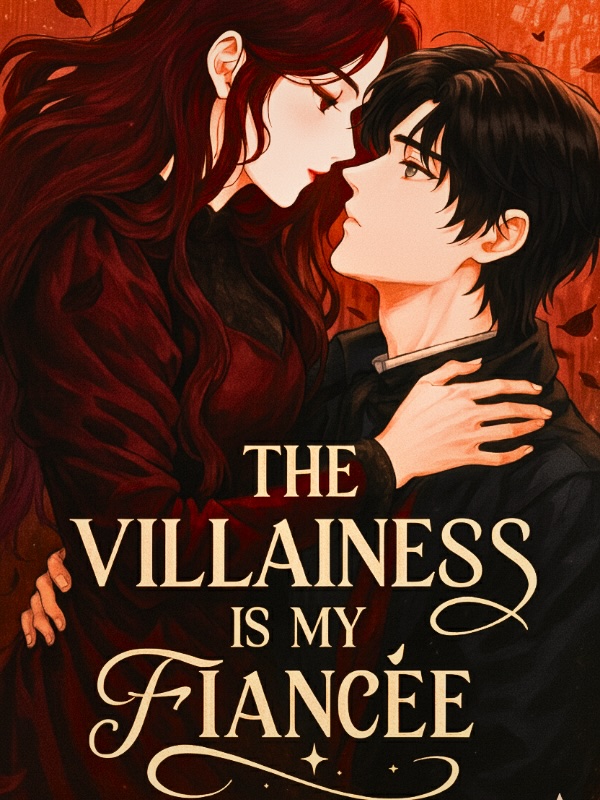 The Villainess is my fiance: But she is gentle towards me