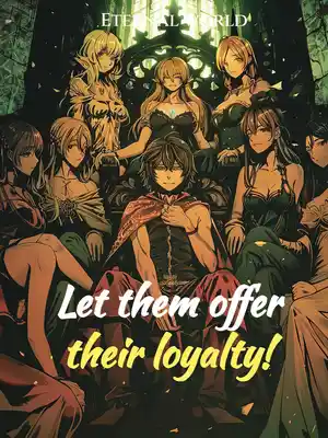 Then, Let Them Offer Their Loyalty!